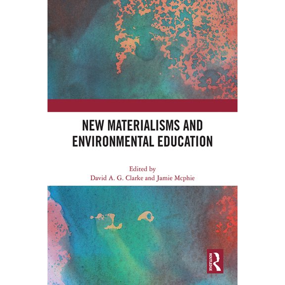 New Materialisms and Environmental Education, (Hardcover)