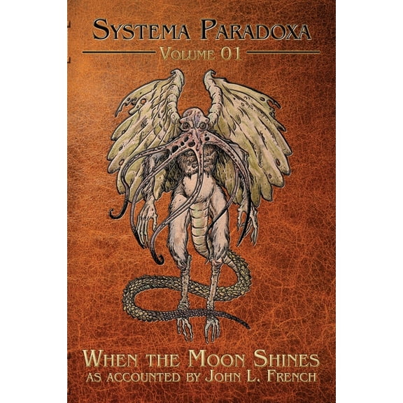 Systema Paradoxa When the Moon Shines: A Tale of the Snallygaster, Book 1, (Paperback)