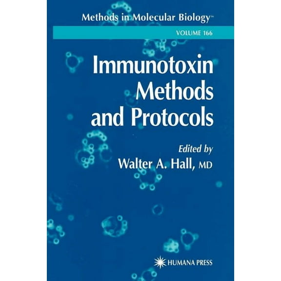 Methods in Molecular Biology Immunotoxin Methods and Protocols, Book 166, (Paperback)