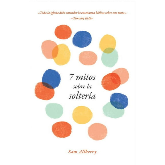 7 mitos sobre la soltería (Paperback)