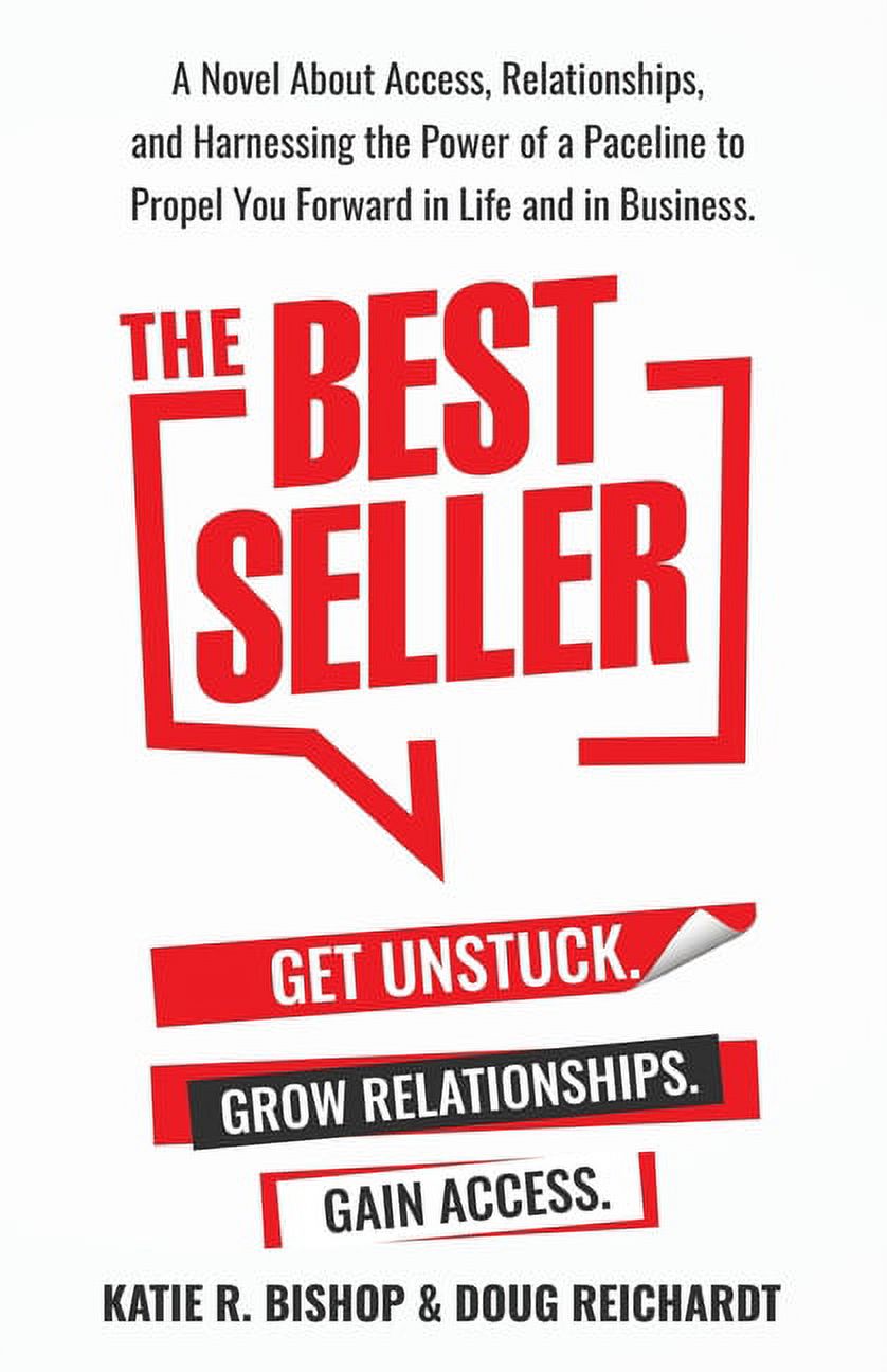 The Best Seller : A Novel About Access, Relationships, and Harnessing the Power of a Paceline to Propel You Forward in Life and in Business (Paperback)