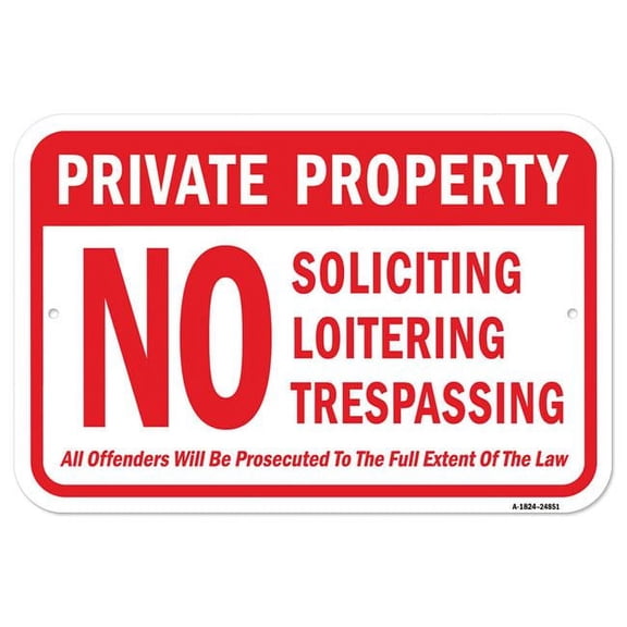 SignMission A-1824-24851 18 x 24 in. Aluminum Sign - Private Prop No Soliciting Loitering Trespass Offenders