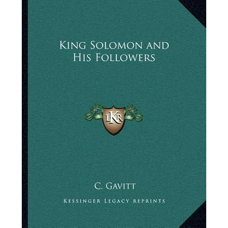 King Solomon and His Followers (King Solomon Was Best Known For His)