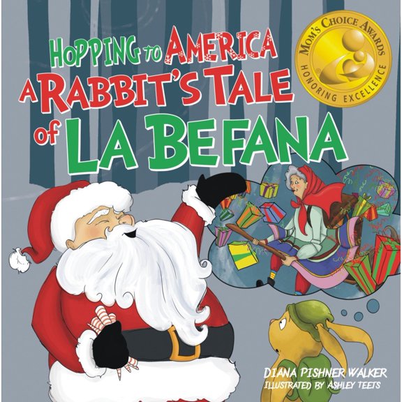 Pre-Owned Hopping to America: A Rabbit's Tale of La Befana (Mom's Choice Award Recipient)