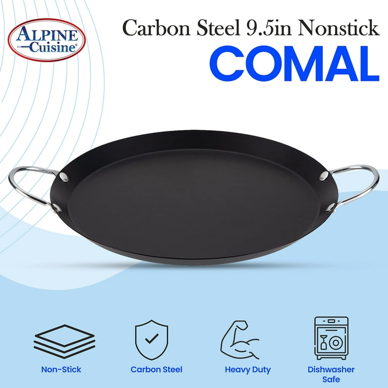 Alpine Cuisine Nonstick Round Comal 9.5-Inch - Black Carbon Steel Tortilla  Comal with Double Handle - Durable, Heavy Duty Comal for Cooking -  Even-Heating & Long Lasting - Versatile Kitchen Cookware
