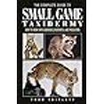 thumbnail image 3 of Complete Guide to Small Game Taxidermy, Todd Triplett Hardcover, 3 of 3