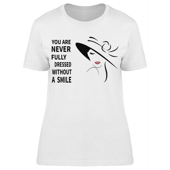 Never Fully Dressed Smile T-Shirt Women -Image by Shutterstock, Female XX-Large