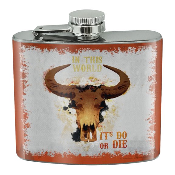 In This World It's Do Or Die Western Stainless Steel 5oz Hip Drink Kidney Flask