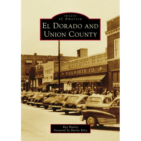Images of America El Dorado and Union County, (Paperback)
