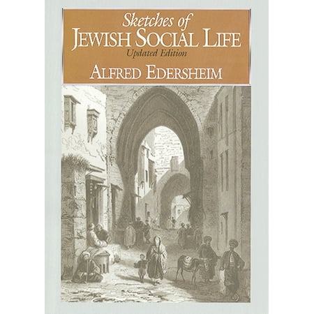 Sketches of Jewish Social Life : Updated Edition