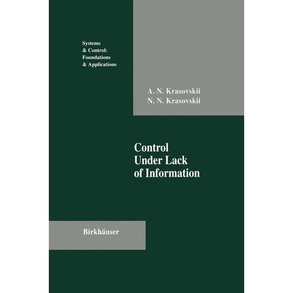 Systems & Control: Foundations & Control Under Lack of Information, (Paperback)