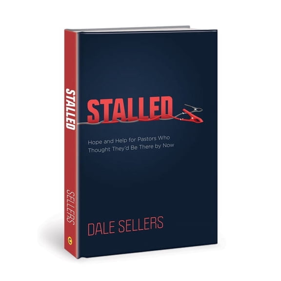 Stalled : Hope and Help for Pastors Who Thought They’d Be There by Now (Hardcover)