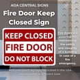 thumbnail image 6 of ADA CENTRAL SIGNS - Fire Door Keep Closed Sign - ADA Compliant Digitally Printed Text Wall Sign - Do Not Block Emergency Evacuation, Safety Signs for Offices, Hospitals Plastic 10” x 14” White & Red, 6 of 7