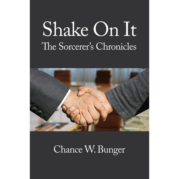 Shake On It: The Sorcerer's Chronicles, (Paperback)