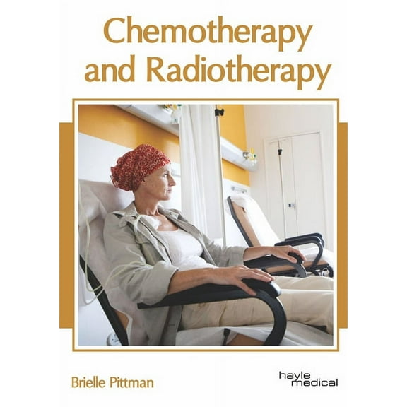 Chemotherapy and Radiotherapy, (Hardcover)