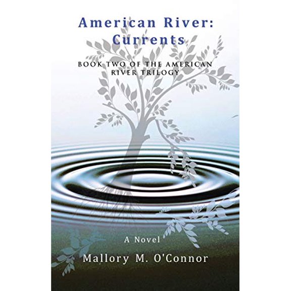 Pre-Owned American River: Currents: Book Two of the American River Trilogy (The American River Trilogy, 2), 9781480858855, 1480858854, Paperback,