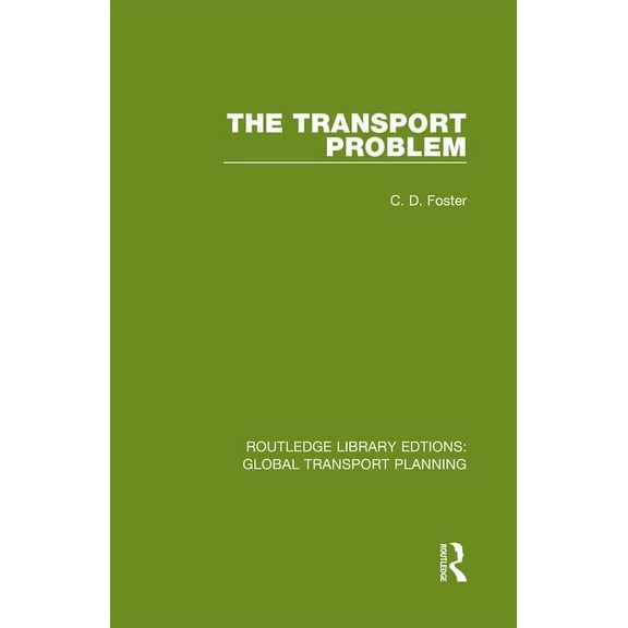 Routledge Library Edtions: Global Transp The Transport Problem, Book 10, (Hardcover)