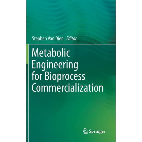 Metabolic Engineering for Bioprocess Commercialization, (Hardcover)