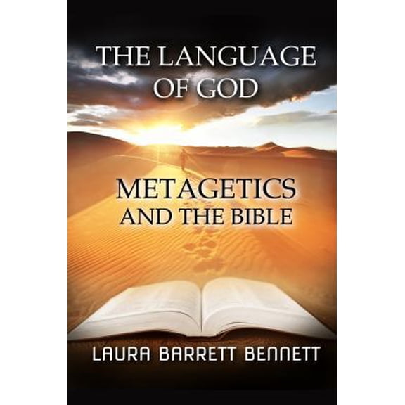 Pre-Owned The Language of God: Metagetics and the Bible (Paperback) 0999312707 9780999312704