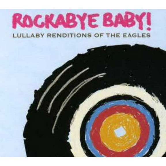 Rockabye Baby! - Lullaby Renditions Of The Eagles - Music & Performance - CD