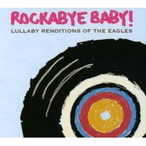 Rockabye Baby! - Lullaby Renditions Of The Eagles - Music & Performance - CD