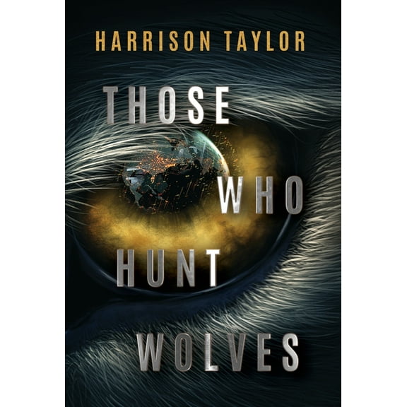Those Who Hunt Wolves, (Hardcover)