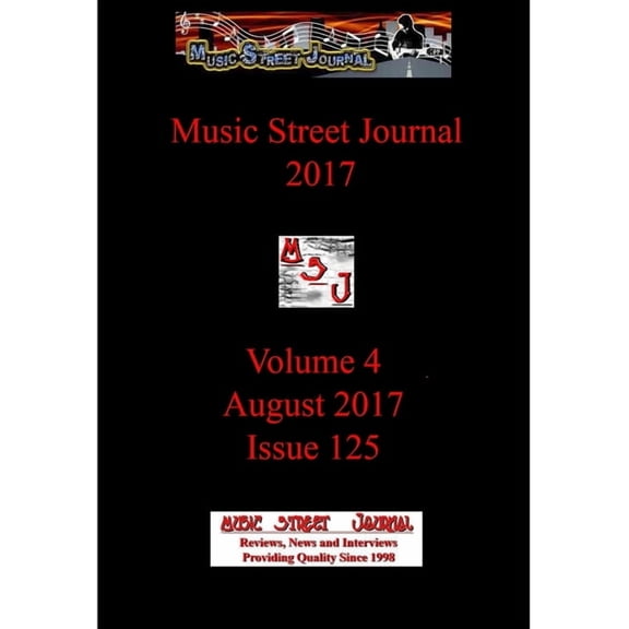 Music Street Journal 2017: Volume 4 - August 2017 - Issue 125 Hardcover Edition, (Hardcover)