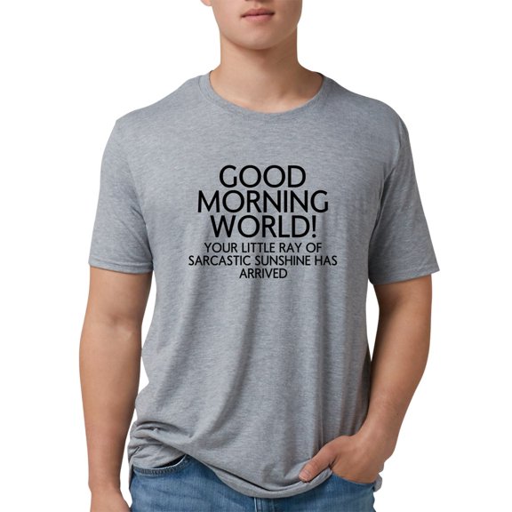 CafePress - Good Morning World Men's Deluxe T Shirt - Mens Tri-blend T-Shirt