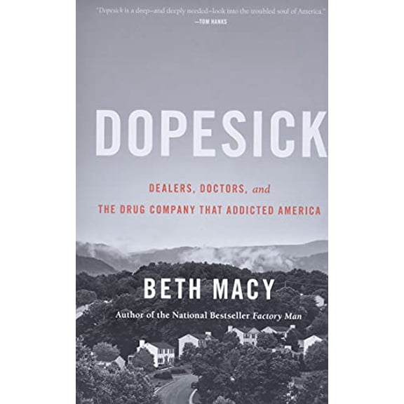 Pre-Owned Dopesick : Dealers, Doctors, and the Drug Company that Addicted America (Hardcover)