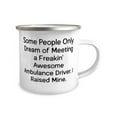 thumbnail image 2 of Unique Ambulance driver Gifts, Some People Only Dream of', Surprise Birthday 12oz Camper Mug For Coworkers, From Colleagues, Funny ambulance driver, Gift for ambulance driver, Funny mug, 2 of 2