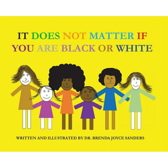 It Does Not Matter If You Are Black Or White, (Hardcover)