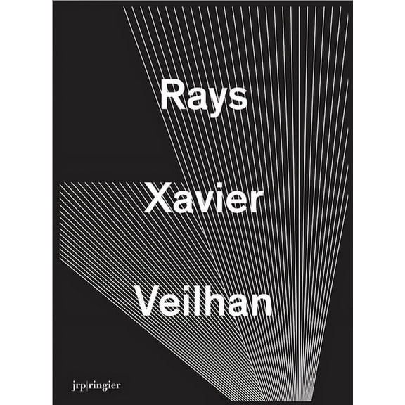 Xavier Veilhan: Rays, (Hardcover)