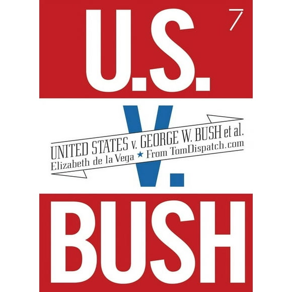 United States v. George W. Bush et al. (Paperback)