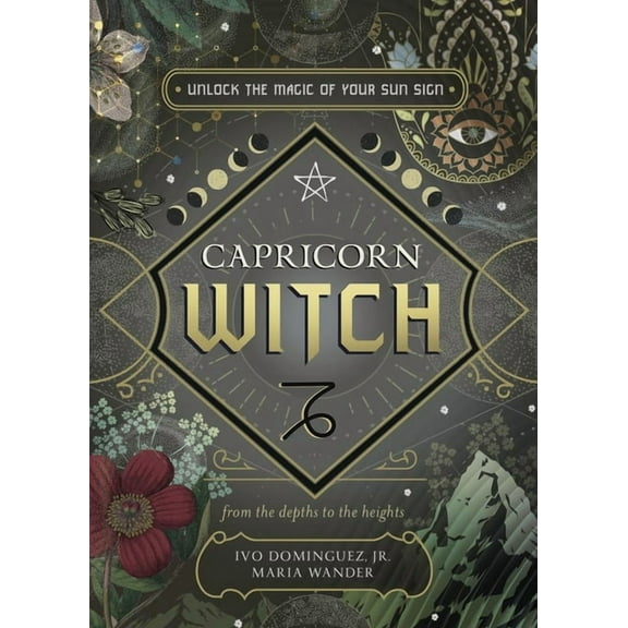 The Witch's Sun Sign Capricorn Witch: Unlock the Magic of Your Sun Sign, (Paperback)