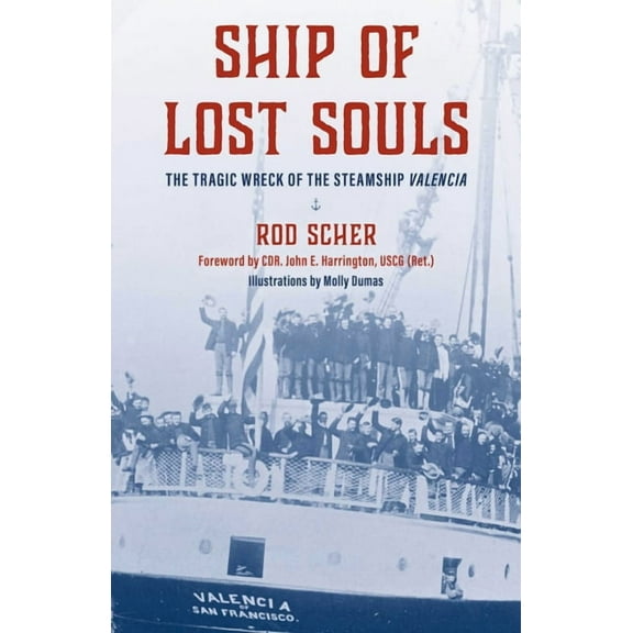 Ship of Lost Souls: The Tragic Wreck of the Steamship Valencia, (Hardcover)