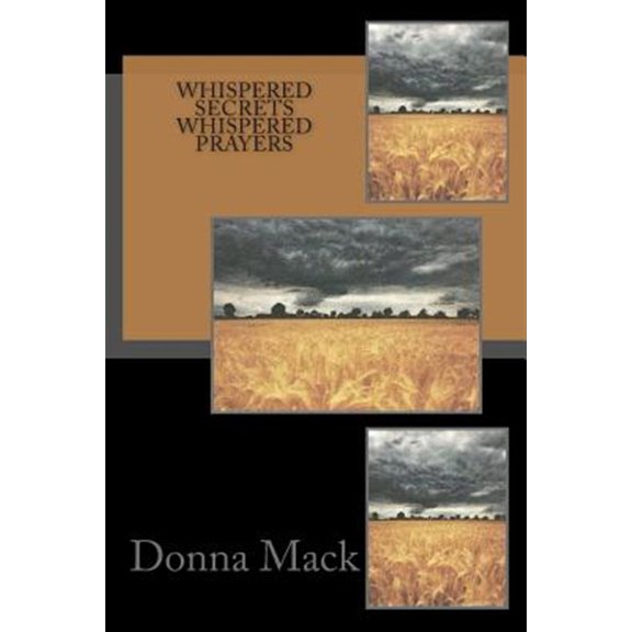 Pre-Owned Whispered Secrets Whispered Prayers (Paperback) by Donna B Mack