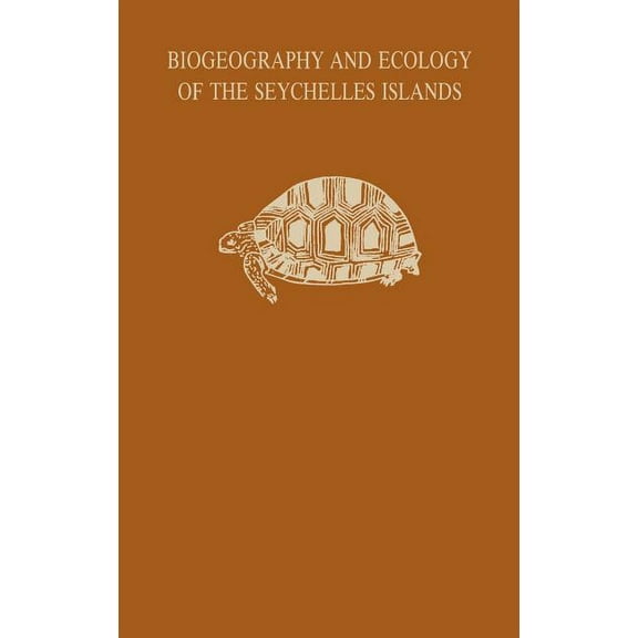 Monographiae Biologicae Biogeography and Ecology of the Seychelle Islands, Book 55, (Hardcover)