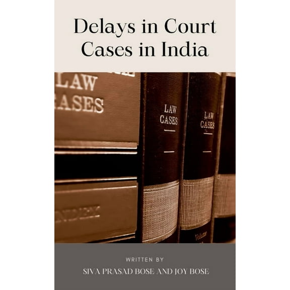 Delays in Court Cases in India, (Paperback)