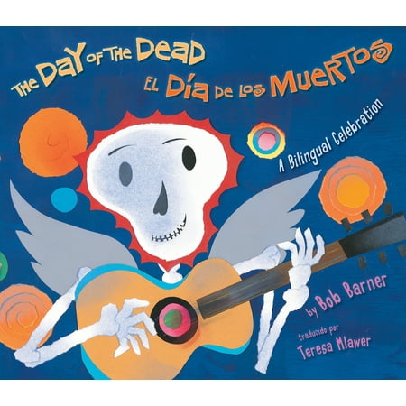 The Day of the Dead / El Dia de Los Muertos: A Bilingual Celebration (Best Makeup For Dia De Los Muertos)