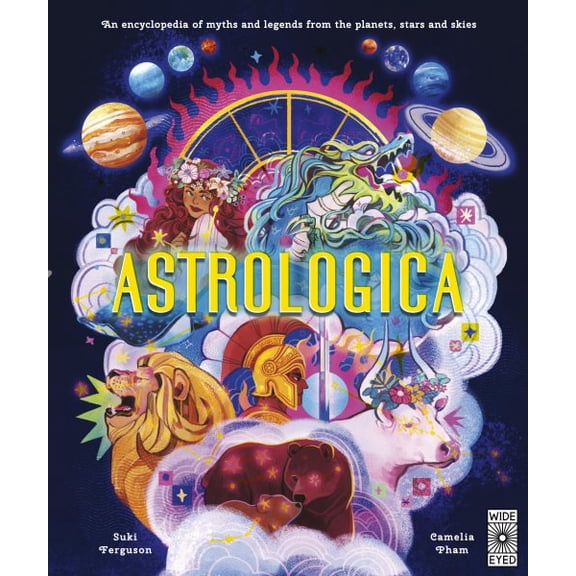 Pre-Owned Astrologica: An Encyclopedia of Myths and Legends From the Planets, Stars and Skies