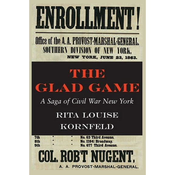 The Glad Game: A Saga of Civil War New York, (Paperback)