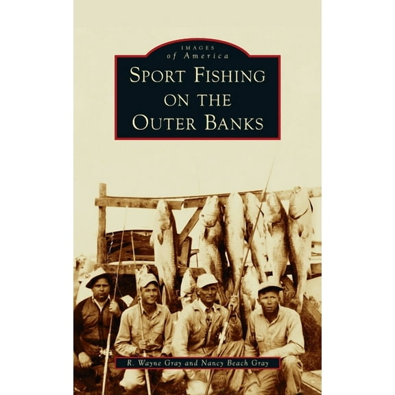 Images of America: Sport Fishing on the Outer Banks (Hardcover)