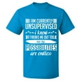 thumbnail image 2 of OXI T-Shirt - I am Currently Unsupervised, Basic Casual T-Shirt for Men's and Women Fleece T-Shirt Short Sleeve - Sapphire 3X-Large, 2 of 3