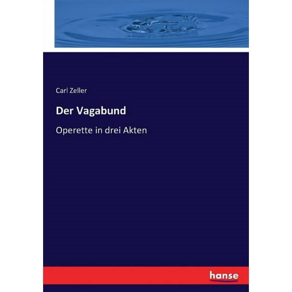 Der Vagabund: Operette in drei Akten, (Paperback)