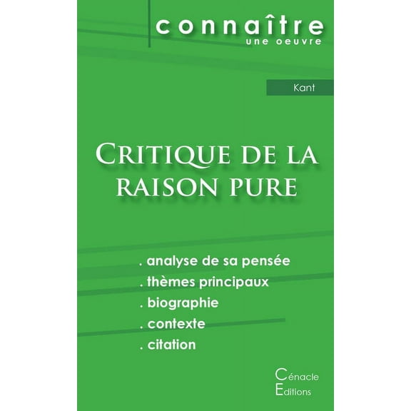 Fiche de lecture Critique de la raison pure de Kant (analyse littÃ©raire de rÃ©fÃ©rence et rÃ©sumÃ© complet), (Paperback)