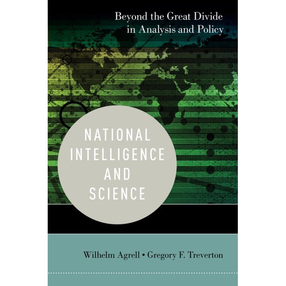 National Intelligence and Science: Beyond the Great Divide in Analysis and Policy, (Hardcover)