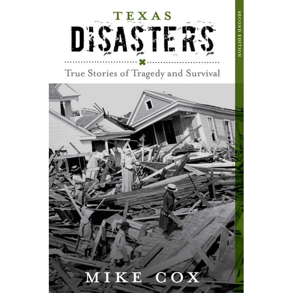 Disasters Texas Disasters: True Stories of Tragedy and Survival, (Paperback)