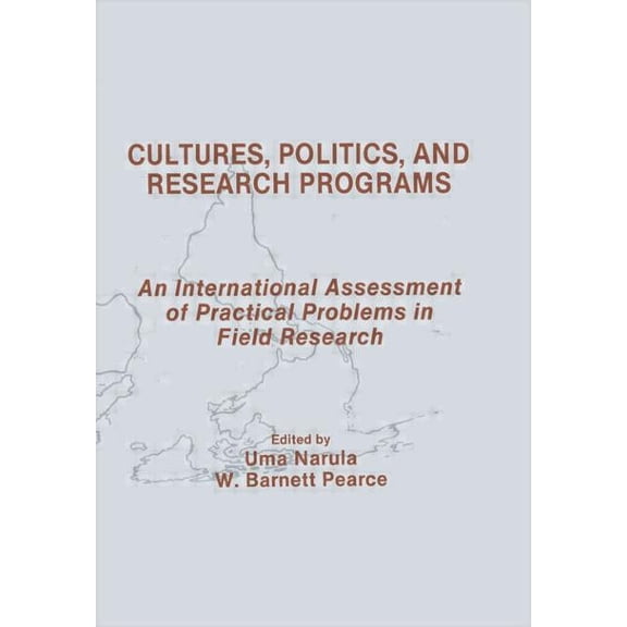 Routledge Communication Cultures, Politics, and Research Programs: An International Assessment of Practical Problems in Field Research, (Paperback)