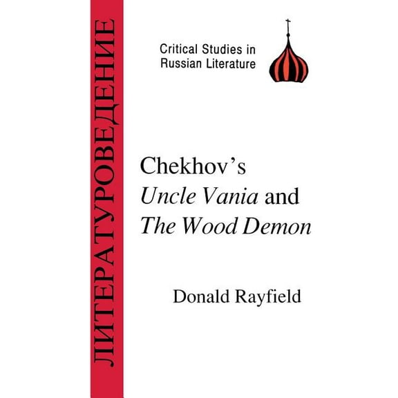 Critical Studies in Russian Literature Chekhov's Uncle Vanya and the Wood Demon, (Paperback)