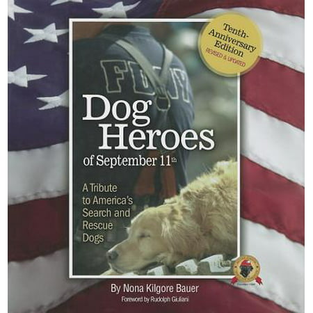 Dog Heroes of September 11th : A Tribute to America's Search and Rescue (Best Dogs For Search And Rescue Training)